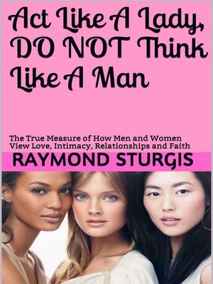 cover image of Act Like a Lady, Do Not Think Like a Man